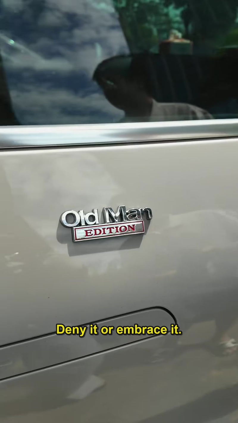 Old Man Edition — deny it or embrace it